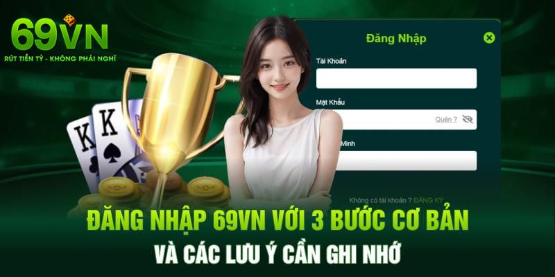 Những lỗi thường gặp khi đăng nhập 69VN của hội viên