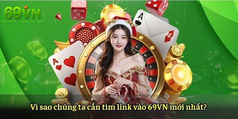 Cập nhật link 69VN chính thức, truy cập an toàn 2025